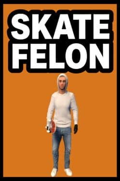 Skate Felon