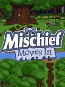 Mischief Moves In