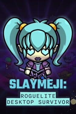 Slaymeji: Roguelite Desktop Survivor
