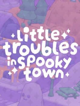 Little Troubles in Spooky Town
