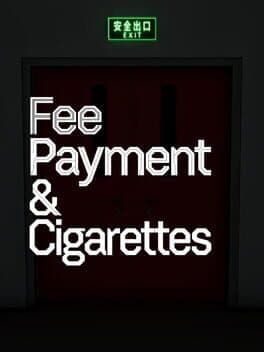 Fee Payment & Cigarettes