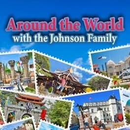 Around the World with the Johnson Family