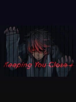 Keeping You Close