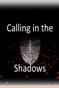 Calling in the Shadows