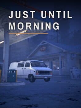 Just Until Morning