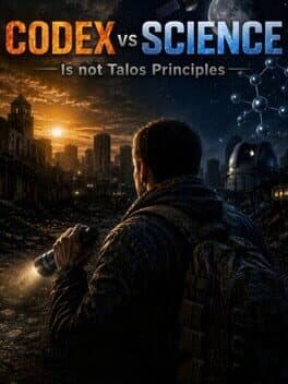 Codex vs Science (Not Talos Principles)