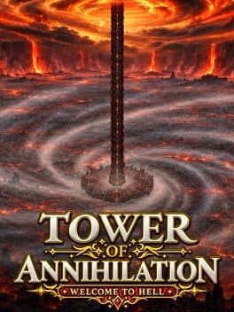 Tower of Annihilation: Welcome to Hell