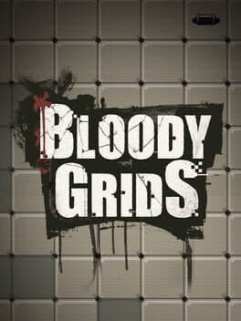 Bloody Grids