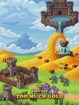 The King Got Too Much Gold