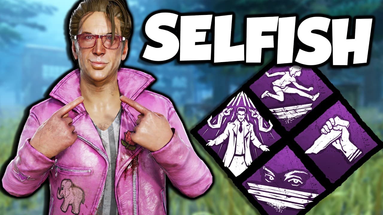 THE MOST SELFISH SURVIVOR BUILD - Dead by Daylight