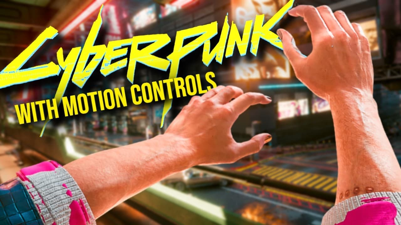 Cyberpunk 2077 VR is Getting Motion Controls?!