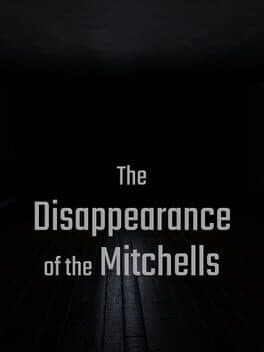 The Disappearance of the Mitchells