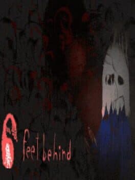 6 Feet Behind