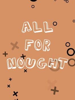 All For Nought: Tic Tac Toe