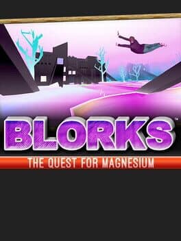 Blorks: The Quest for Magnesium
