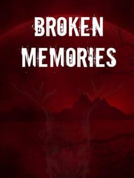 Broken Memories