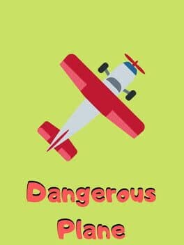 Dangerous Plane