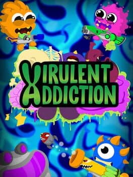 Virulent Addiction