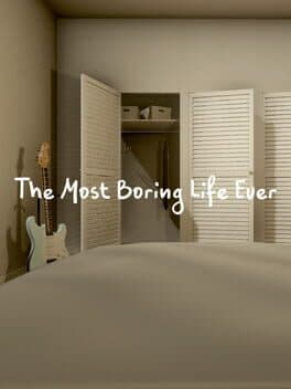 The Most Boring Life Ever