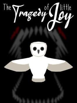 The Tragedy of Little Joy