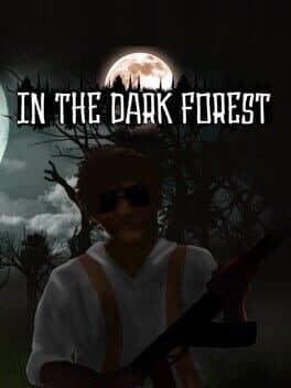 In the dark forest