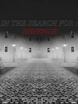 In the Search For: Revenge