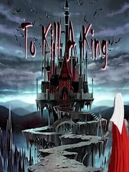 To Kill A King