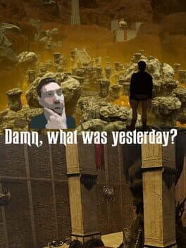 Damn, what was yesterday?