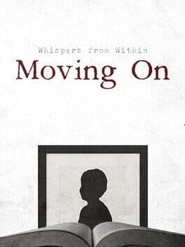 Whispers from Within: Moving On