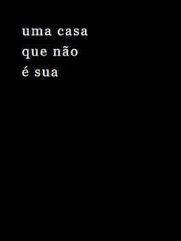 Uma Casa Que Não é Sua