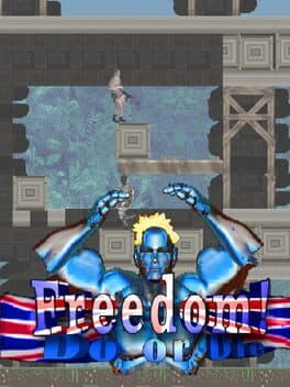 Freedom! Do or Die