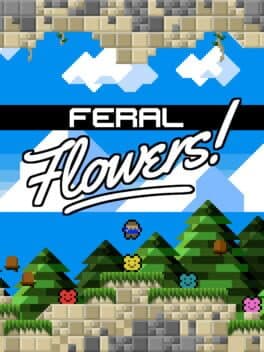 Feral Flowers