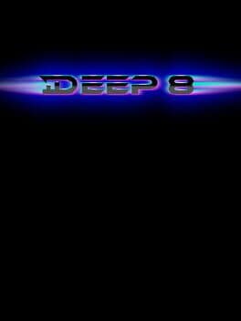 Deep 8