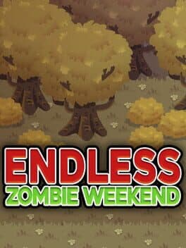 Endless Zombie Weekend