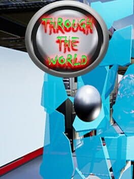 Through the World