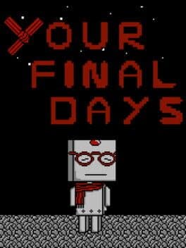 Your Final Days