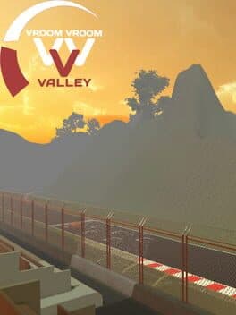 Vroom Vroom Valley