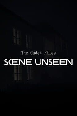 The Cadet Files: Scene Unseen