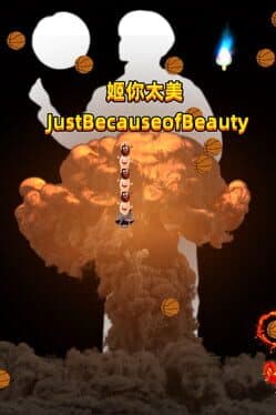 Just Because of Beauty