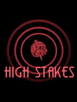 High Stakes