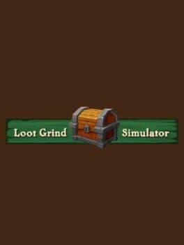 Loot Grind Simulator
