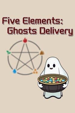 Five Elements: Ghosts Delivery