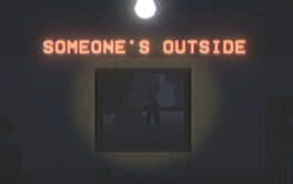 Someone's Outside