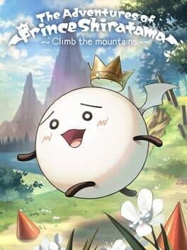 The Adventures of Prince Shiratama: Climb the Mountains