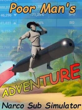 Poor Man's Adventure: Narco Sub Simulator