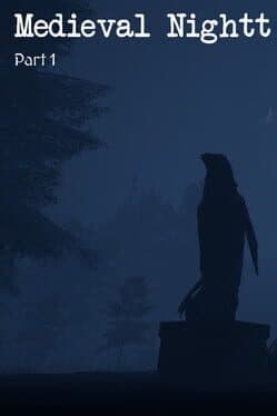 Medieval Nightt: Part 1