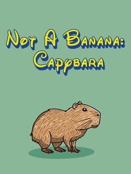 Not A Banana: Capybara