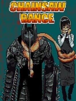 Chainsaw Dance