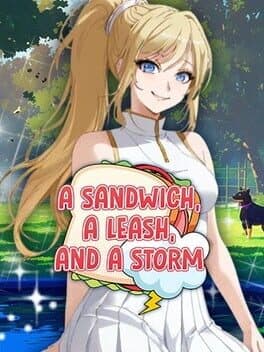 A Sandwich, A Leash, and A Storm