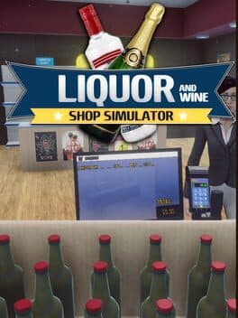 Liquor and Wine Shop Simulator: Store Simulator